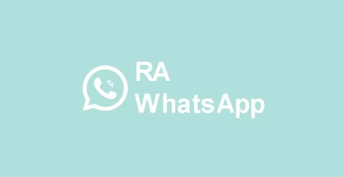 Inilah Penjelasan Singkat Mengenai RA WhatsApp Apk Pro