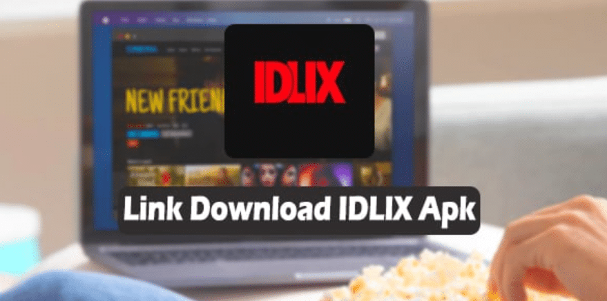 Link Download Idlix Apk dan Versi Modifikasi Lengkap di Android TV, PC, Ios Terbaru Gratis 2023 + Cara Instalnya!
