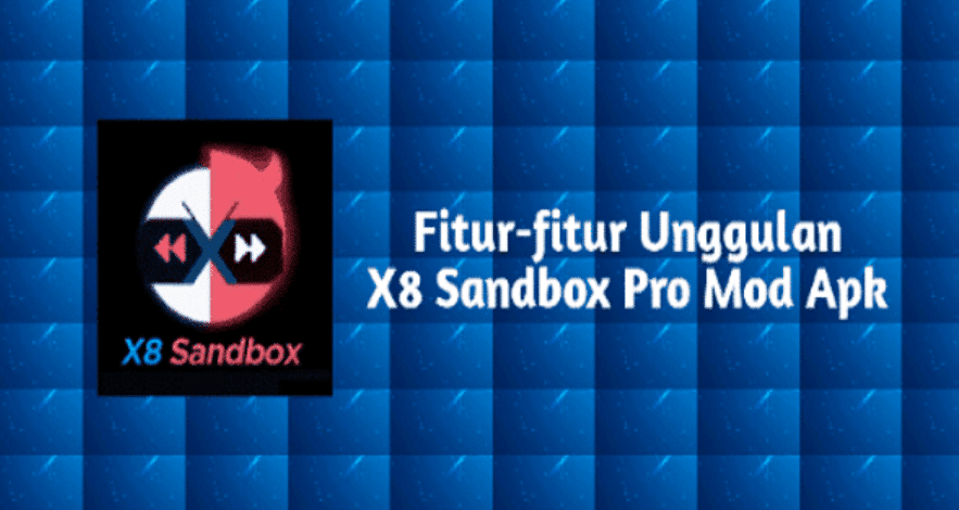 Fitur-Fitur yang didapatkan dari X8 Sandbox Mod Apk pro 32 Bit 64 Bit