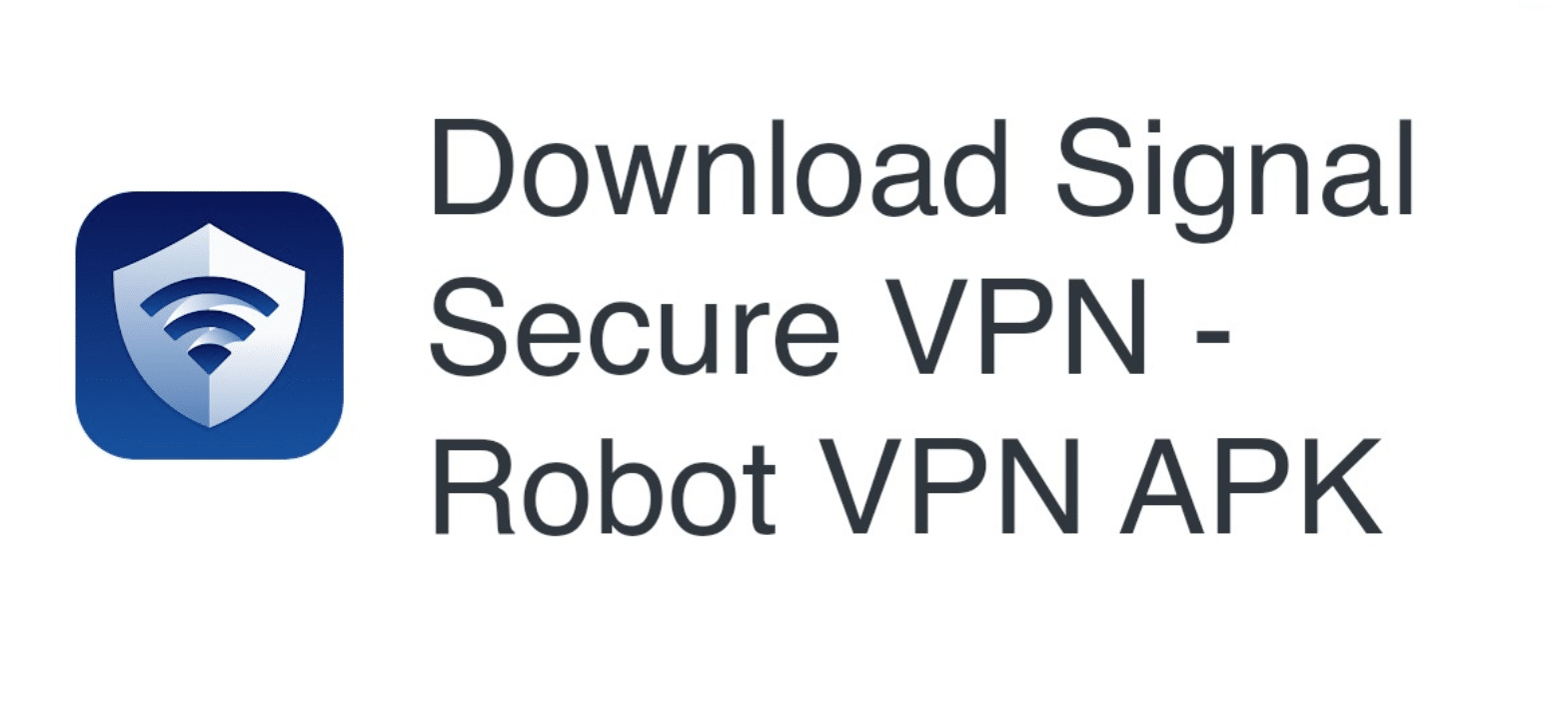 Link Download VPN Robot Apk Mod Versi Lama dan Terbaru Premium Unlocked Turbo 2023