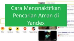 Cara Mematikan Pencarian Aman Yandex